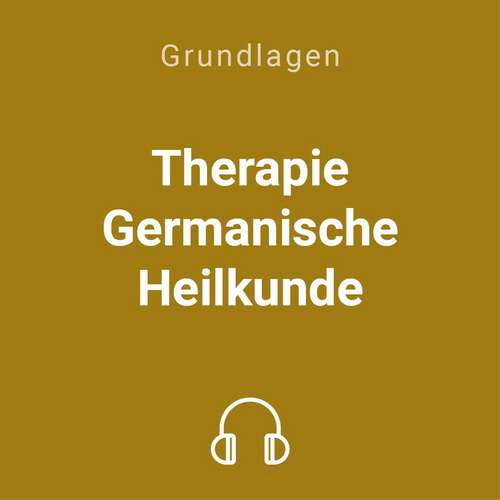therapie germanische heilkunde mp3 Akademie für Germanische Heilkunde